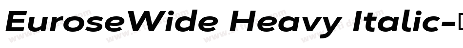 EuroseWide Heavy Italic字体转换